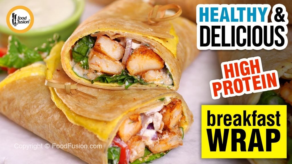 Healthy & Delicious High Protein Breakfast Wrap – Food Fusion - Pakistani's No 1 Quick Recipe Platfo